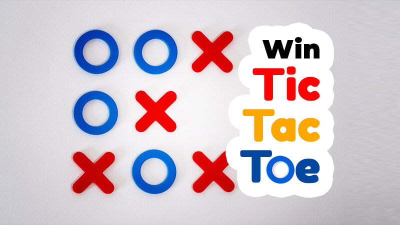 How To Win The Tic Tac Toe Game - The Easy Way! 